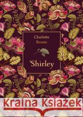 Shirley (elegancka edycja) Charlotte Bronte 9788381394222 Świat Książki - książka