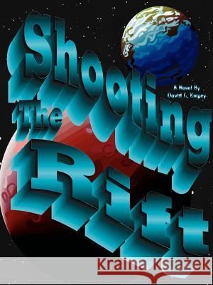 Shooting the Rift, the Glass Towers, the Pale King D. L. Empey 9781587213120  - książka