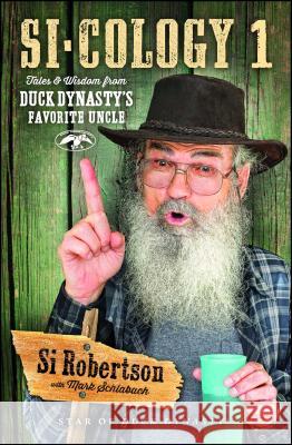 Si-cology 1: Tales and Wisdom from Duck Dynasty's Favourite Uncle Robertson 9781476745404 Simon & Schuster - książka