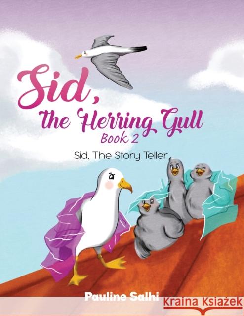 Sid, the Herring Gull - Book 2 Salhi, Pauline 9781398454323 Austin Macauley Publishers - książka