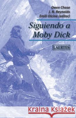 Siguiendo a Moby Dick Jeremaih N. Reynolds Emili Olcina Owen Chase 9788416783601 Laertes - książka