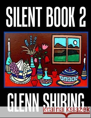 Silent Book 2 Glenn Shiring 9781523655335 Createspace Independent Publishing Platform - książka