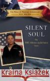 Silent Soul: The MM1 Alfonso Apdal Amos Story The Price of Freedom Foundation   9781958969014 Palmetto Publishing