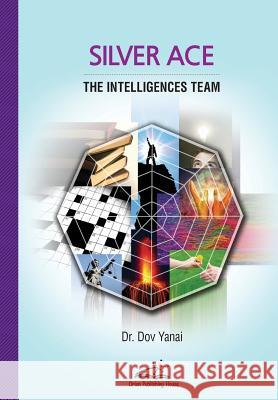 Silver Ace: The Intelligences team Yanai, Dov 9781512260595 Createspace - książka