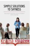 Simple Solutions to Shyness: Easy tips to become more confident and outgoing 50minutes 9782806298782 50minutes.com