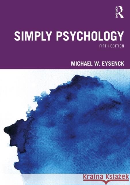 Simply Psychology Michael W. Eysenck 9780367550158 Taylor & Francis Ltd - książka