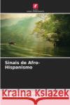 Sinais de Afro-Hispanismo Mathurin Ovono Ebè, Véronique-S Okome Beka 9786204095936 Edicoes Nosso Conhecimento