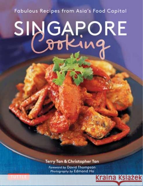 Singapore Cooking: Fabulous Recipes from Asia's Food Capital  9780804854504 Tuttle Publishing - książka