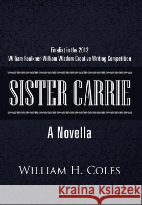 Sister Carrie William H. Coles 9781477284155 Authorhouse - książka