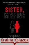 Sister, Missing Sophie McKenzie 9781471185786 Simon & Schuster Ltd