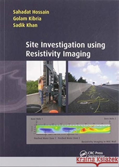 Site Investigation Using Resistivity Imaging Sahadat Hossain Golam Kibria Sadik Khan 9780367571245 CRC Press - książka
