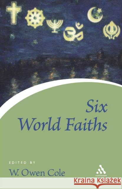Six World Faiths W Owen Cole 9780826476838  - książka