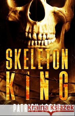Skeleton King Patrick Logan 9781986033541 Createspace Independent Publishing Platform - książka