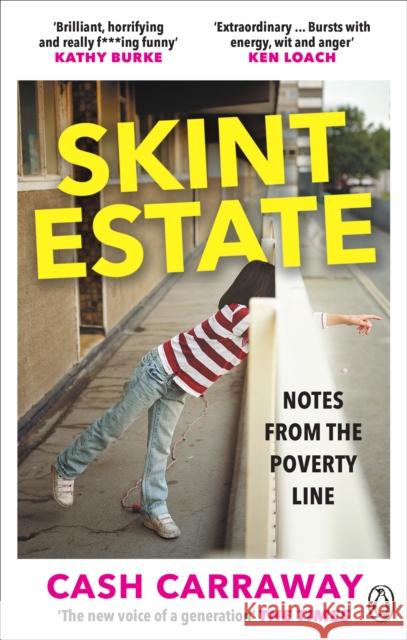 Skint Estate: Notes from the Poverty Line Cash Carraway 9781529103380 Ebury Publishing - książka