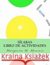Sílabas: Libro de Actividades: Libro de Actividades Moscoso, Margarita M. 9781463507053 Createspace