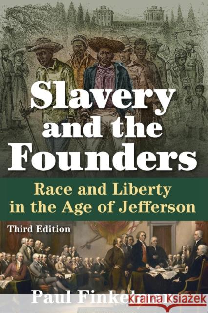 Slavery and the Founders: Race and Liberty in the Age of Jefferson Paul Finkelman 9780765641465 M.E. Sharpe - książka