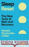 Sleep Reset: The New Tools of Rest & Recovery Natalie Pennicotte-Collier 9781785043987 Ebury Publishing
