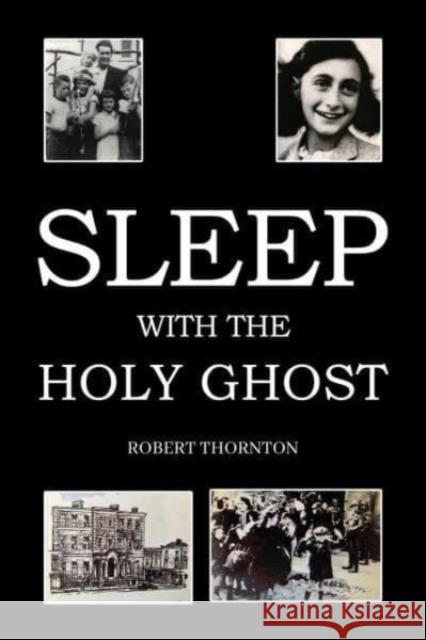 Sleep with the Holy Ghost Robert Thornton 9781035835478 Austin Macauley - książka