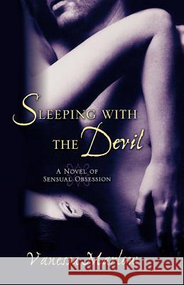 Sleeping with the Devil: A Novel of Sensual Obsession Marlow, Vanessa 9780312364779 St. Martin's Griffin - książka