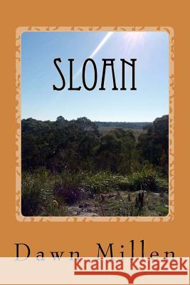 Sloan: Outback Exodus Book 5 Dawn Millen Kristine Jones Kristine Jones 9781508415046 Createspace - książka