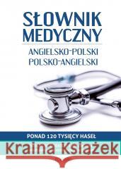 Słownik medyczny Angielsko-polski polsko-angielski Anna Słomczewska, Katarzyna Romanowska 9788367212977 Edgard - książka