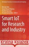 Smart Iot for Research and Industry Melody Moh Kanta Prasad Sharma Rashmi Agrawal 9783030714840 Springer