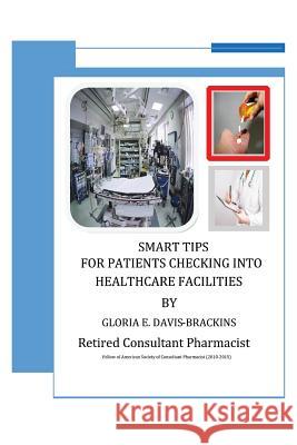 Smart Tips For Patients: Checking Into Healthcare Facilities Davis Johnson Brackins, Gloria Elizabeth 9781478784098 Outskirts Press - książka