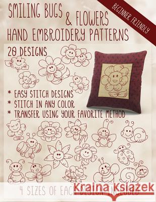 Smiling Bugs and Flowers Hand Embroidery Patterns Stitchx Embroidery 9781532775703 Createspace Independent Publishing Platform - książka