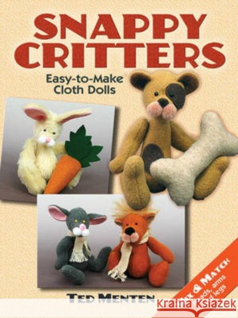 Snappy Critters: Easy-To-Make Plush Toys Ted Menten 9780486481715 Dover Publications - książka
