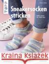 Sneakersocken stricken : Heiße Socken für heiße Tage Bergk, Dagmar 9783772468322 Frech