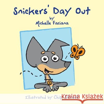 Snickers' Day Out Michelle Faciana 9781449052164 Authorhouse - książka