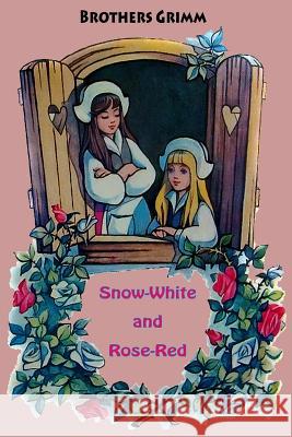 Snow-White and Rose-Red Wilhelm Grimm 9781523698004 Createspace Independent Publishing Platform - książka