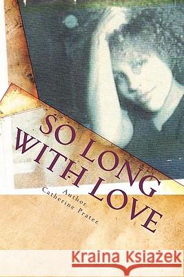 So Long With Love: Catherine Prater Prater, Catherine 9781461025443 Createspace - książka