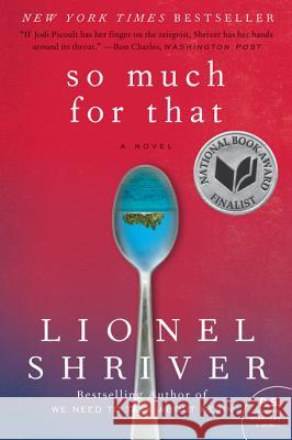So Much for That Lionel Shriver 9780061458590 Harper Perennial - książka