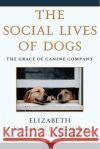 Social Lives of Dogs MARSHALL THOMAS ELIZABETH 9780743422369 Simon & Schuster