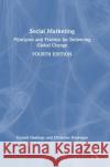 Social Marketing: Principles and Practice for Delivering Global Change Gerard Hastings Christine Domegan 9781032059662 Routledge