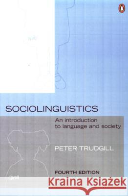 Sociolinguistics: An Introduction to Language and Society Peter Trudgill 9780140289213 Penguin Books - książka