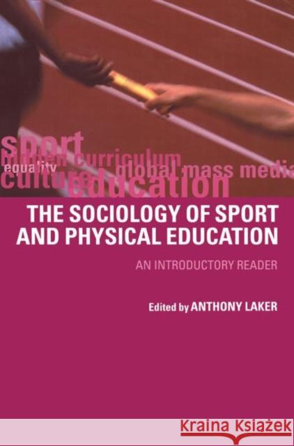 Sociology of Sport and Physical Education : An Introduction Anthony Laker 9780415235938 Falmer Press - książka