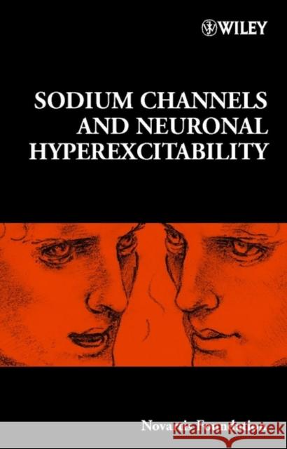 Sodium Channels and Neuronal Hyperexcitability Novartis                                 Novartis Foundation Symposium            Stephen G. Waxman 9780471485308 John Wiley & Sons - książka