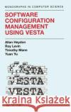 Software Configuration Management Using Vesta Allan Heydon Roy Levin Yuan Yu 9780387002293 Springer