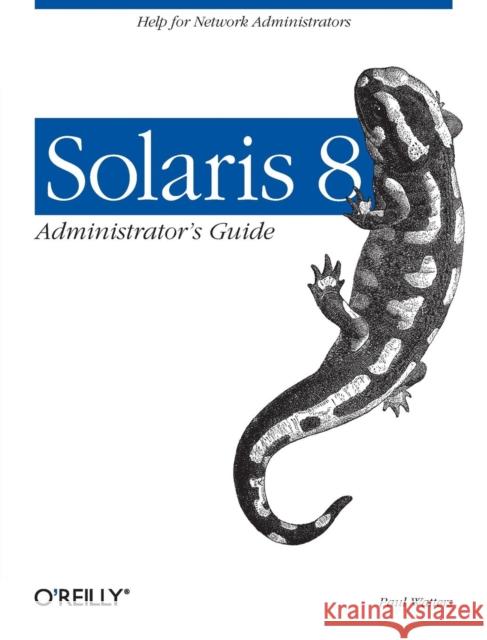 Solaris 8 Administrator's Guide Paul Watters 9780596000738 O'Reilly Media - książka