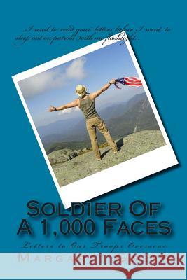 Soldier of a 1000 Faces: Letters To Our Troops Overseas Greer, Margaret 9781482550207 Createspace - książka