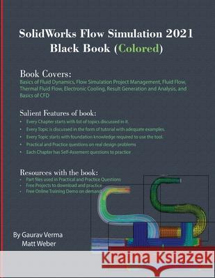 SolidWorks Flow Simulation 2021 Black Book (Colored) Gaurav Verma, Matt Weber 9781774590089 Cadcamcae Works - książka