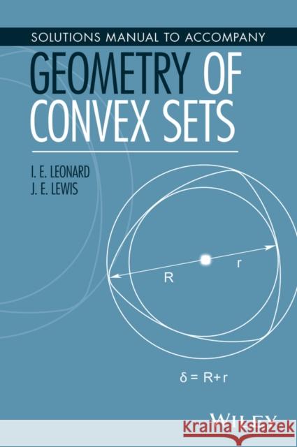 Solutions Manual to Accompany Geometry of Convex Sets Leonard, I. E.; Lewis, J. E. 9781119184188 John Wiley & Sons - książka
