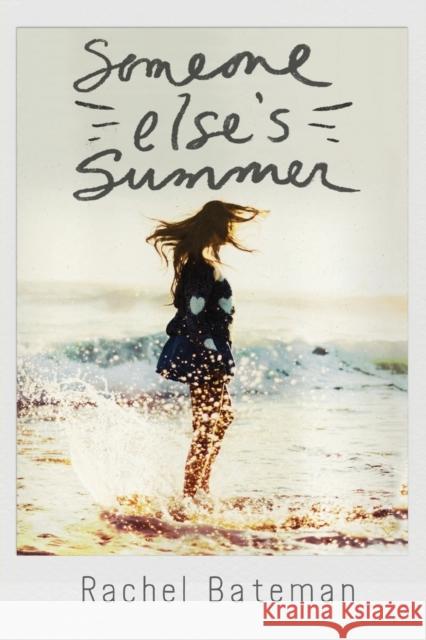 Someone Else's Summer Rachel Bateman 9780762465057 Running Press Book Publishers - książka