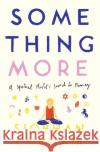 Something More: A Spiritual Misfit's Search for Meaning Siobhan Curham 9780349420837 Little, Brown Book Group