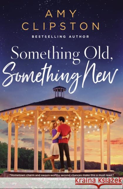Something Old, Something New: A Sweet Contemporary Romance Amy Clipston 9780785252962 Thomas Nelson Publishers - książka