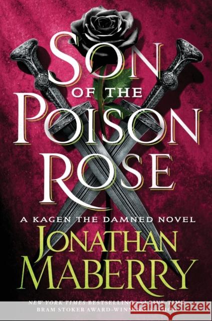 Son of the Poison Rose: A Kagen the Damned Novel Jonathan Maberry 9781250783998 St. Martin's Griffin - książka