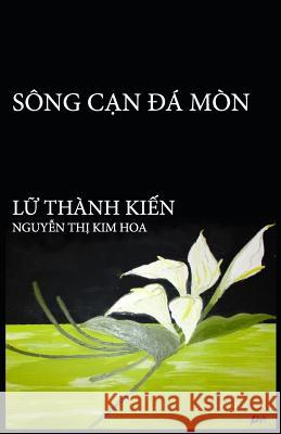 Song Can Da Mon Lu Thanh Kien Nguyen Thi Ki 9781983813115 Createspace Independent Publishing Platform - książka