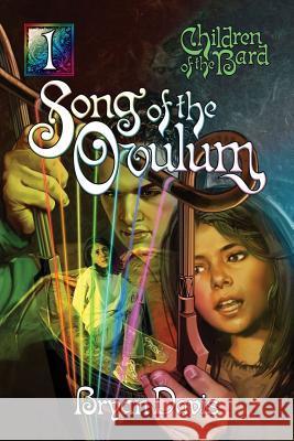 Song of Ovulum (Children of the Bard V1) (2nd Edition) Bryan Davis 9781946253750 Scrub Jay Journeys - książka